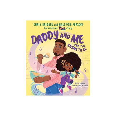 Daddy and Me and the Rhyme to Be (a Karmas World Picture Book) - by Halcyon Person & Chris Bridges (Hardcover)