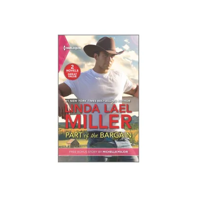 Part of the Bargain and Her Texas New Years Wish - by Linda Lael Miller & Michelle Major (Paperback)