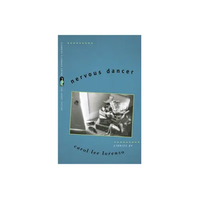 Nervous Dancer - (Flannery OConnor Award for Short Fiction) by Carol Lee Lorenzo (Paperback)