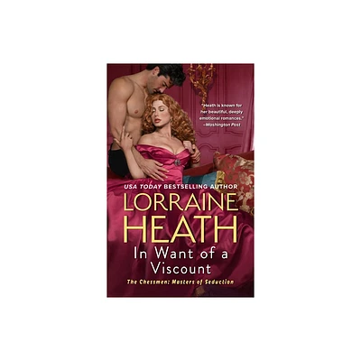 In Want of a Viscount - (Chessmen: Masters of Seduction) by Lorraine Heath (Paperback)