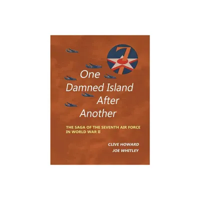 One Damned Island After Another - by Clive Howard & Joe Whitley (Paperback)