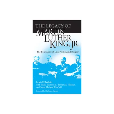 Legacy of Martin Luther King, Jr. - by Lewis V Baldwin (Paperback)