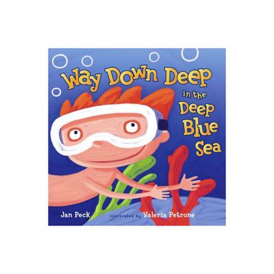 Way Down Deep in the Deep Blue Sea - by Jan Peck (Hardcover)