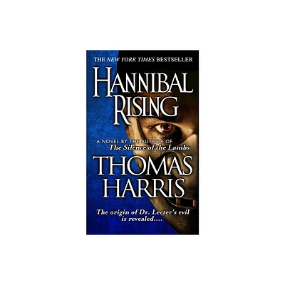 Hannibal Rising - (Hannibal Lecter) by Thomas Harris (Paperback)