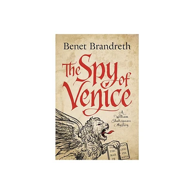 The Spy of Venice - (William Shakespeare Mysteries) by Benet Brandreth (Paperback)