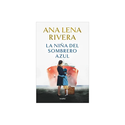 La Nia del Sombrero Azul / The Blue Hat Girl - by Ana Lena Rivera (Hardcover)