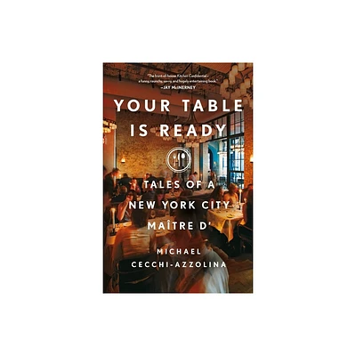 Your Table Is Ready - by Michael Cecchi-Azzolina (Paperback)