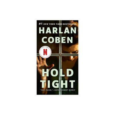 Hold Tight - by Harlan Coben (Paperback)