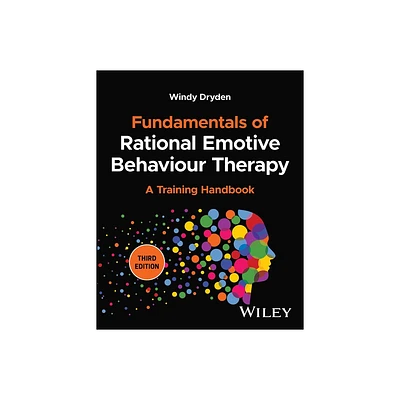 Fundamentals of Rational Emotive Behaviour Therapy - 3rd Edition by Windy Dryden (Paperback)