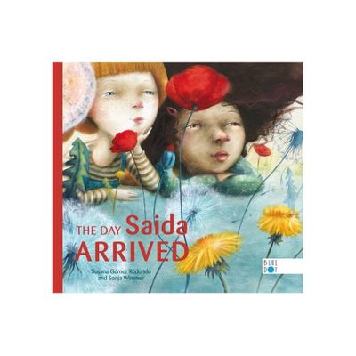 The Day Saida Arrived - by Susana Gmez Redondo (Hardcover)