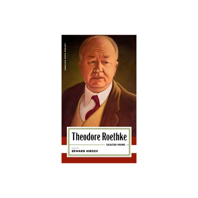 Theodore Roethke: Selected Poems - (Paperback)