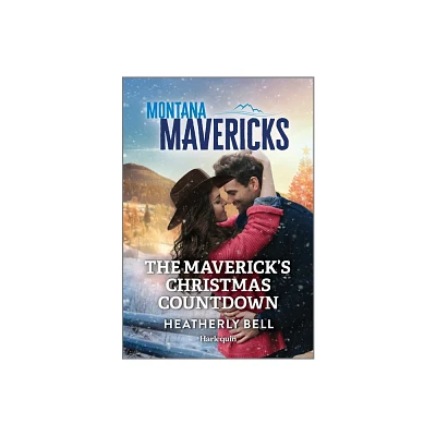 The Mavericks Christmas Countdown - (Montana Mavericks: The Trail to Tenacity) by Heatherly Bell (Paperback)