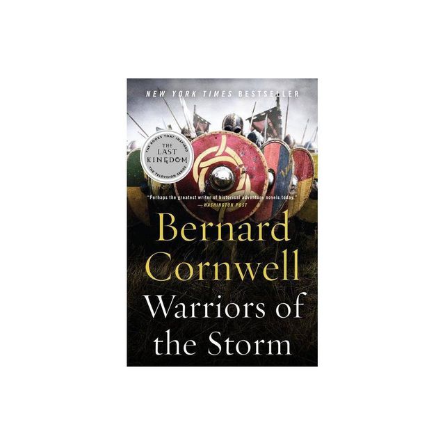 Warriors of the Storm - (Last Kingdom (Formerly Saxon Tales)) by Bernard Cornwell (Paperback)