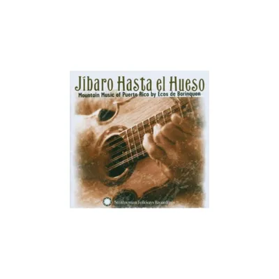 Jibaro Hasta El Hueso - Mountain Music of Puerto Rico (CD)