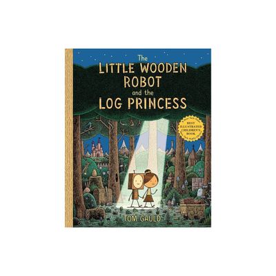 The Little Wooden Robot and the Log Princess - by Tom Gauld (Hardcover)