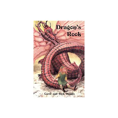 Dragons Rook - by Carol Dennis & Rick Dennis (Paperback)