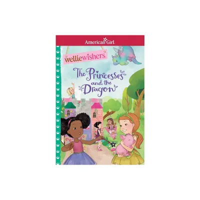 The Princess and the Dragon - (American Girl(r) Welliewishers(tm)) by Valerie Tripp (Paperback)