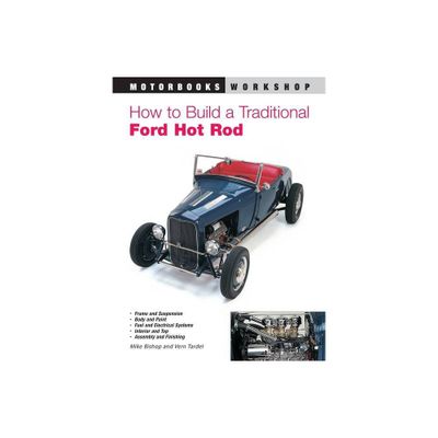 How to Build a Traditional Ford Hot Rod - (Motorbooks Workshop) by Mike Bishop (Paperback)