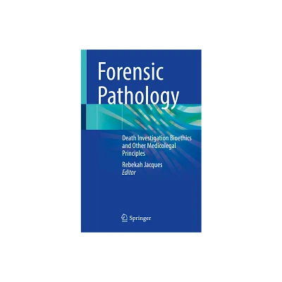 Forensic Pathology - by Rebekah Jacques (Paperback)