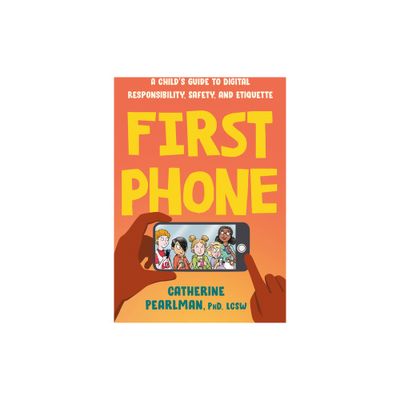 First Phone - by Catherine Pearlman (Paperback)