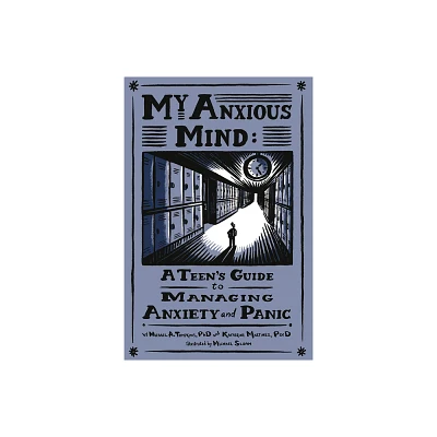 My Anxious Mind - by Michael A Tompkins & Katherine Martinez (Paperback)