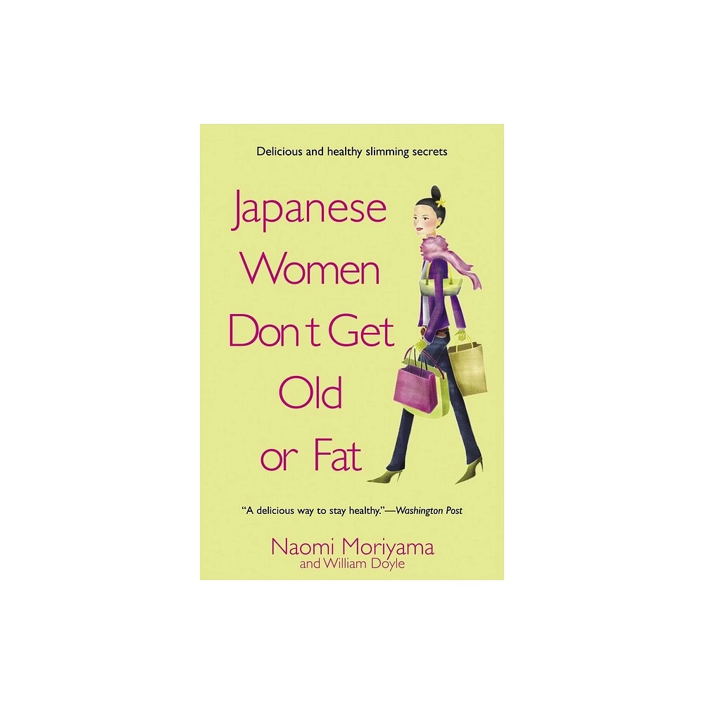 Target Japanese Women Dont Get Old or Fat - by Naomi Moriyama (Paperback) |  The Market Place