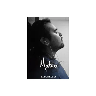 Mateo - (Way I See It) by L B Tillit (Paperback)