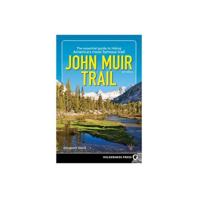 John Muir Trail - 6th Edition by Elizabeth Wenk (Paperback)