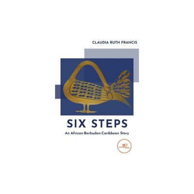 Six Steps - by Claudia Ruth Francis (Paperback)