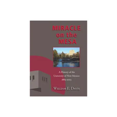 Miracle on the Mesa - by William E Davis (Paperback)