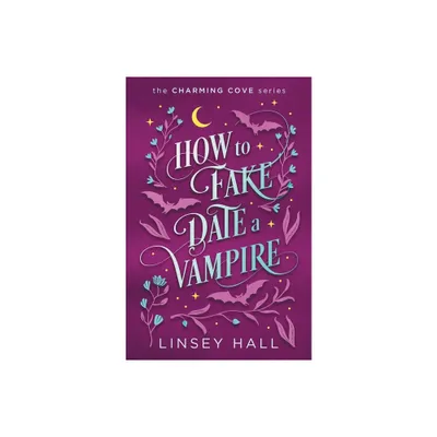 How to Fake-Date a Vampire - by Linsey Hall (Paperback)