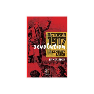 October 1917 Revolution - by Samir Amin (Paperback)