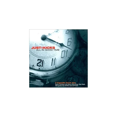 Just 4 Kicks - All in Good Time (CD)