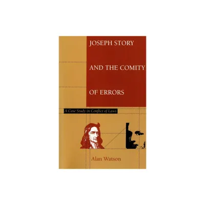 Joseph Story and the Comity of Errors - by Alan Watson (Paperback)