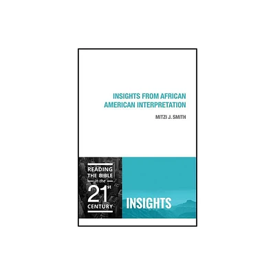 Insights from African American Interpretation - by Mitzi J Smith (Paperback)