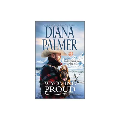 Wyoming Proud - (Wyoming Men) by Diana Palmer (Paperback)