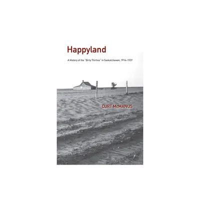 Happyland - (West) by Curtis McManus (Paperback)