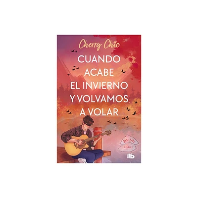 Cuando Acabe El Invierno Y Volvamos a Volar / When Winter Ends and We Fly Again - (Rose Lake) by Cherry Chic (Paperback)