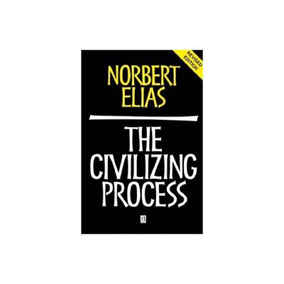 Civilizing Process 2e - by Norbert Elias (Paperback)