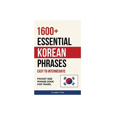 1600+ Essential Korean Phrases - by Fluency Pro (Paperback)