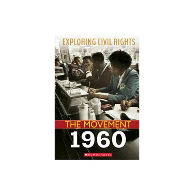 1960 (Exploring Civil Rights: The Movement) - by Selene Castrovilla (Paperback)