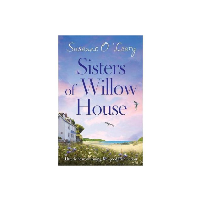 Sisters of Willow House - (Sandy Cove) by Susanne OLeary (Paperback)