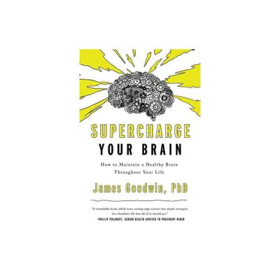 Supercharge Your Brain - by James Goodwin (Hardcover)