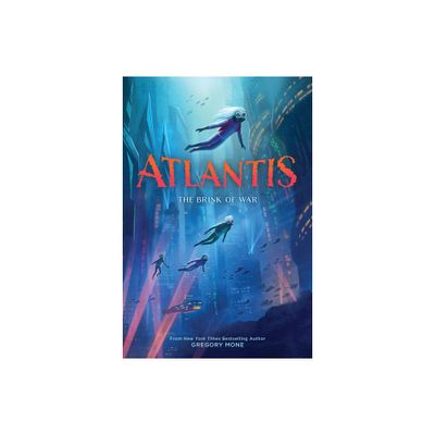 Atlantis: The Brink of War (Atlantis Book #2) - by Gregory Mone (Paperback)