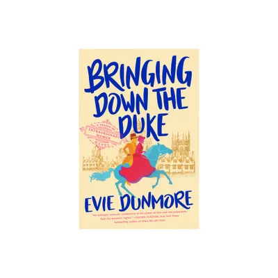 Bringing Down the Duke - (League of Extraordinary Women) by Evie Dunmore (Paperback)