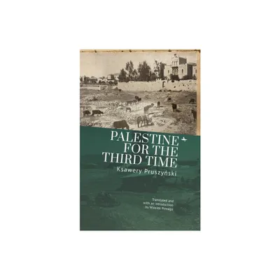 Palestine for the Third Time - (Jews of Poland) by Ksawery Pruszy & ski (Paperback)