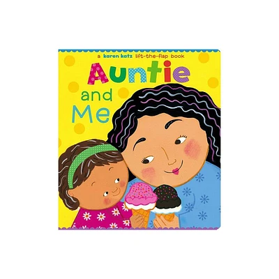 Auntie and Me - by Karen Katz (Board Book)