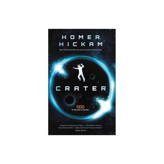 Crater - (Helium-3 Novel) by Homer Hickam (Paperback)