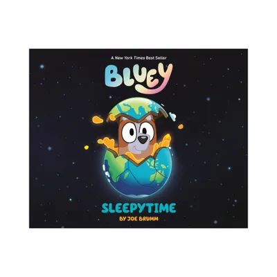 Bluey: Sleepytime - by Joe Brumm (Hardcover)