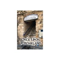 Once Upon a Homeland - by Laila Huneidi (Paperback)